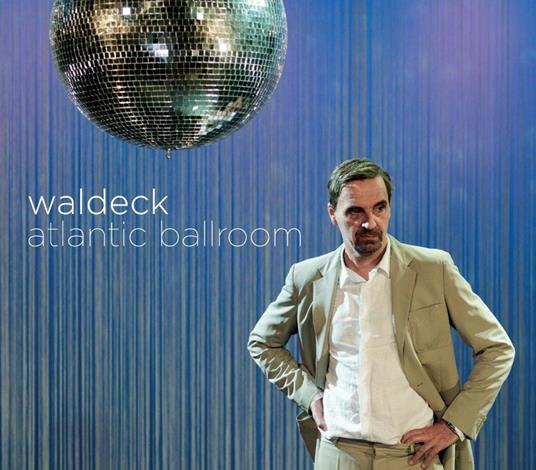 Atlantic Ballroom - Vinile LP di Waldeck