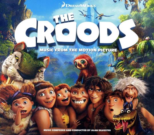 Croods (Colonna sonora) - CD Audio di Alan Silvestri