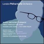 Twice Through the Heart - Hidden Love Song - The Torn Fields - CD Audio di London Philharmonic Orchestra,Mark-Anthony Turnage,Marin Alsop,Gerald Finley,Sarah Connolly