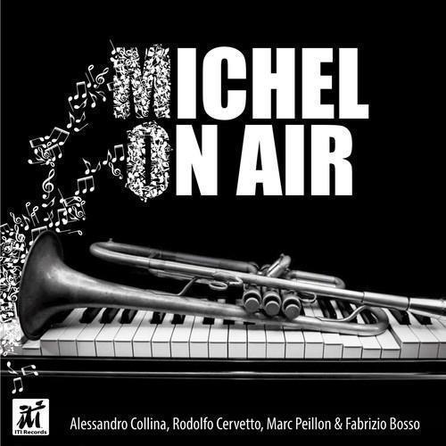 Michel On Air - CD Audio di Alessandro Collina