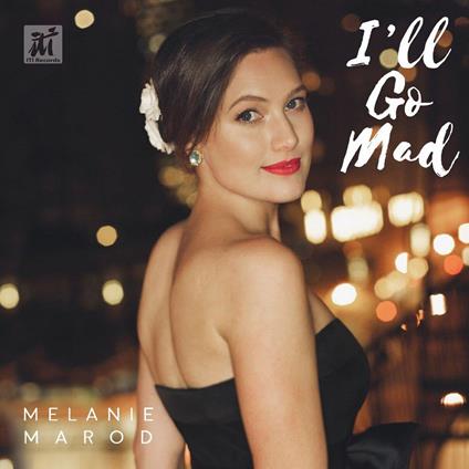 I'll Go Mad - CD Audio di Melanie Marod
