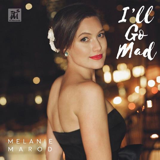 I'll Go Mad - CD Audio di Melanie Marod