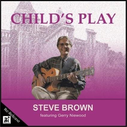 Child's Play - CD Audio di Steve Brown