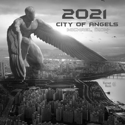 2021 City Of Angeles (Colonna Sonora) - CD Audio di Michael Dion