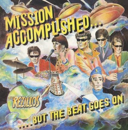Rezillos, The - Mission Accomplished …But The Beat Goes On [Lp] (180 Gram, Limited To 500) - Vinile LP di Rezillos