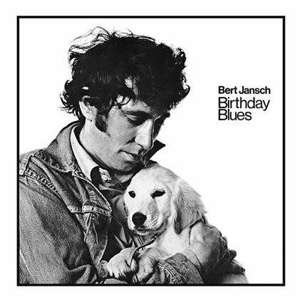 Birthday Blues - Vinile LP di Bert Jansch