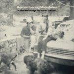 Remembering Mountains: Unheard Songs by Karen Dalton - CD Audio