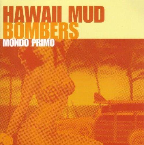 Mondo Primo - CD Audio di Hawaii Mud Bombers