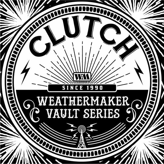 The Weathermaker Vault Series vol.1 - Vinile LP di Clutch