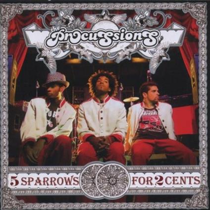 5 Sparrows For 2 Cents - CD Audio di Procussions