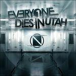 Neutral Ground - CD Audio di Everyone Dies in Utah