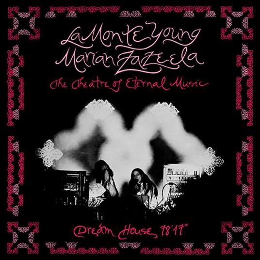 Dream House 78'17 - Vinile LP di La Monte Young