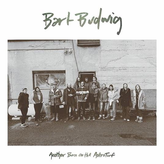 Another Burn of the Astroturf - CD Audio di Bart Budwig