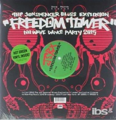 Freedom Tower - No Wave Dance - Vinile LP di Jon Spencer (Blues Explosion)