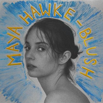 Blush - CD Audio di Maya Hawke
