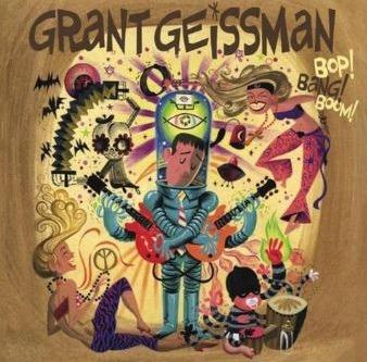 Bop! Bang! Boom! - Vinile LP di Grant Geissman