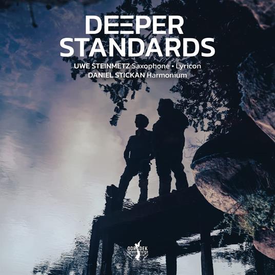 Deeper Standards - CD Audio di Uwe & Daniel Stickan Steinmetz