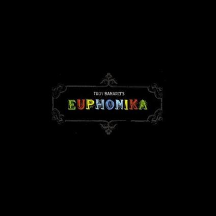 Troy Banarzi - Euphonika - CD Audio