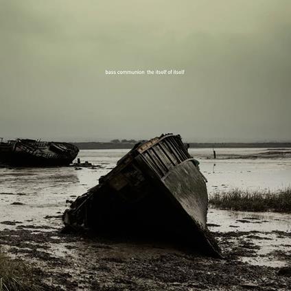 The Itself Of Itself - CD Audio di Bass Communion
