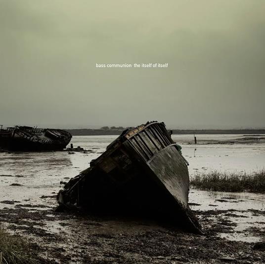 The Itself Of Itself - CD Audio di Bass Communion