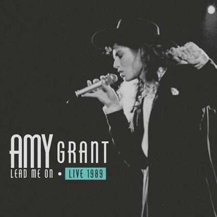 Lead Me On Live 1989 - CD Audio di Amy Grant