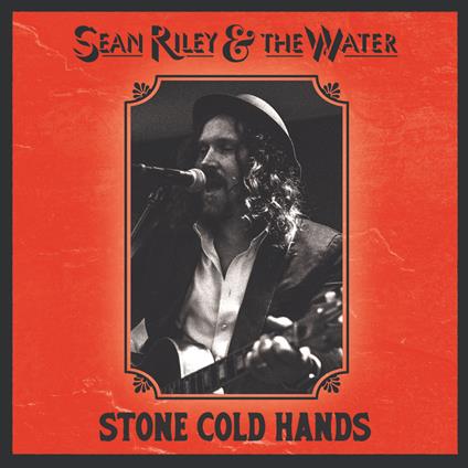 Stone Cold Hands - CD Audio di Sean Riley