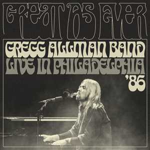 CD Great As Ever. Live In Philadelphia (1-11-86) Gregg Allman