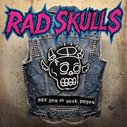 See You In Hell, Poser - Vinile LP di Rad Skulls