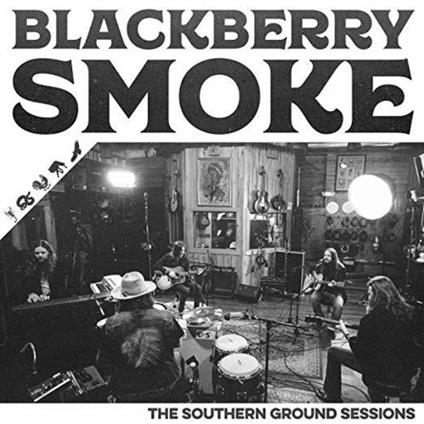 Southern Ground Sessions - Vinile LP di Blackberry Smoke