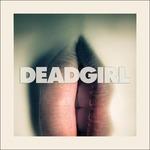 Deadgirl (Colonna sonora) - Vinile LP