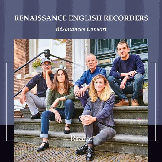 Renaissance English Recorders - CD Audio di Résonances Consort