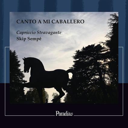 Canto a mi Caballero - CD Audio di Capriccio Stravagante,Antonio de Cabezòn