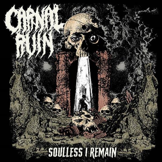 Soulless I Remain - CD Audio di Carnal Ruin