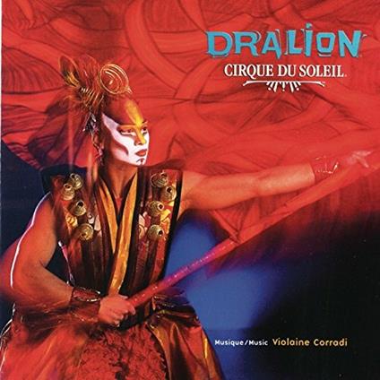 Dralion - CD Audio di Cirque du Soleil