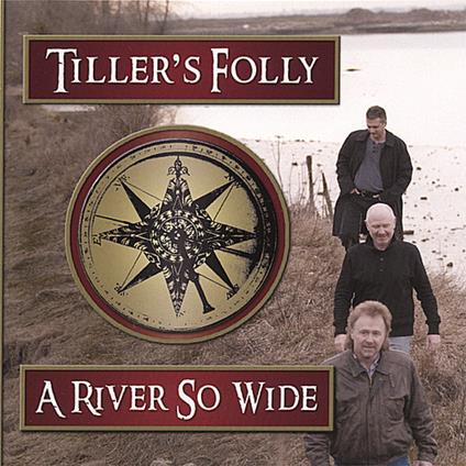 Tiller'S Folly - River So Wide - CD Audio