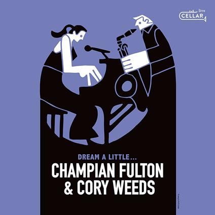 Dream a Little - CD Audio di Champian Fulton