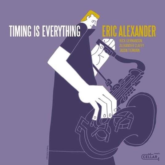 Timing Is Everything - CD Audio di Eric Alexander