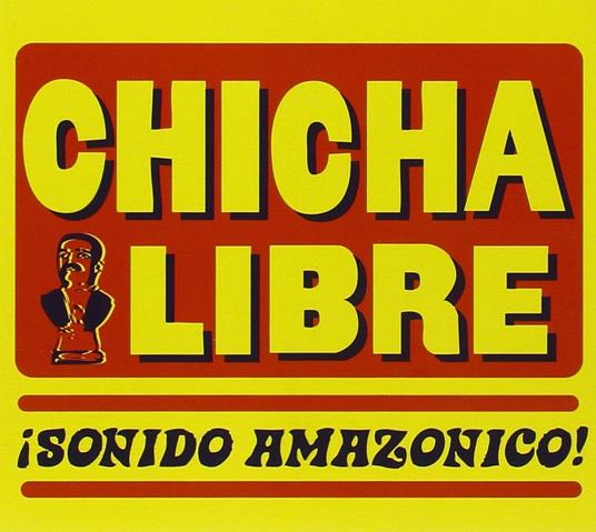 Sonido amazonico - CD Audio di Chicha Libre