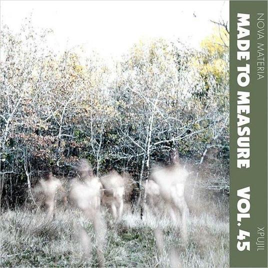 Xpujil. Made to Measure vol.45 - CD Audio di Nova Materia
