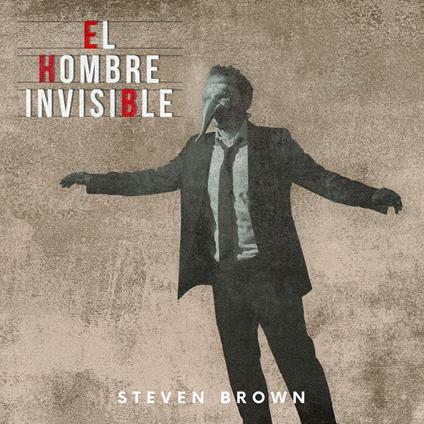 El Hombre Invisible - CD Audio di Steven Brown