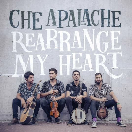 Rearrange My Heart - Vinile LP di Che Apalache