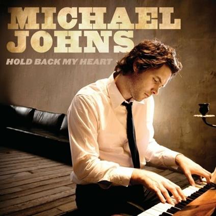 Hold Back My Heart - CD Audio di Michael Johnson