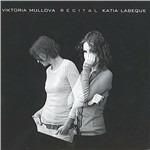 Recital - CD Audio di Viktoria Mullova,Katia Labèque