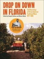 Drop on Down in Florida. Field Recordings of African American Traditional Music - CD Audio