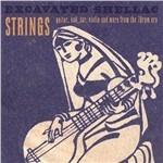 Excavated Shellac Strings