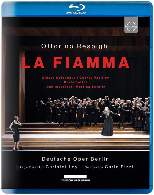 La Fiamma (Blu-ray) - Blu-ray di Ottorino Respighi,Orchester der Deutschen Oper Berlino