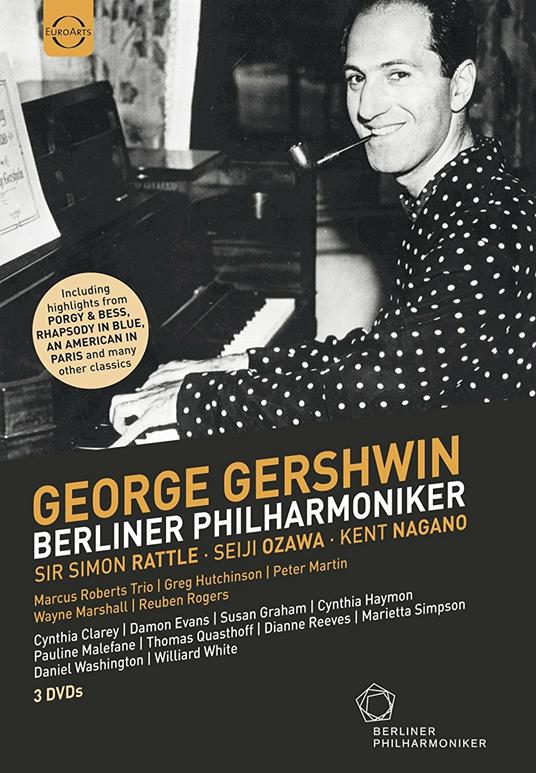 George Gershwin. Berliner Philharmoniker Play Gershwin (3 DVD) - DVD di George Gershwin,Seiji Ozawa,Simon Rattle,Kent Nagano,Berliner Philharmoniker
