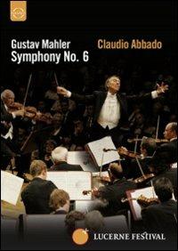 Gustav Mahler. Symphony No. 6 (DVD) - DVD di Gustav Mahler,Claudio Abbado