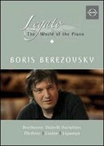 Legato. The World of the Piano Vol. 1. Boris Berezovsky. Change of Plans (DVD)