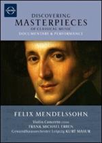 Felix Mendelssohn. Concerto for Violin and Orchestra. Discovering Masterpieces (DVD)